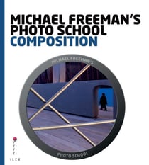 Michael Freeman's Photo School: Composition - Essential Aspects of Composition