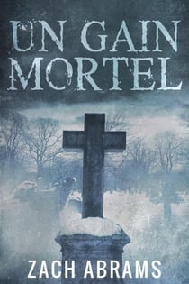 Un Gain Mortel - Les Mystères d'Alex Warren, #1