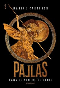 Pallas - tome 1 - Dans le ventre de Troie