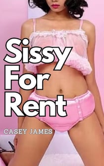 Sissy For Rent