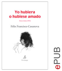 Yo hubiera o hubiese amado - Diario íntimo (1974)