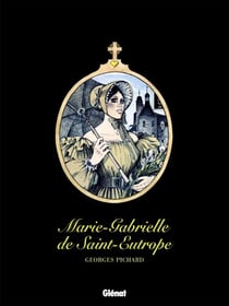 Marie-Gabrielle de Saint-Eutrope - Patrimoine Glénat 62