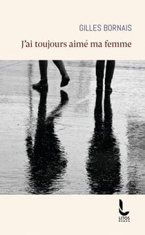 J'ai toujours aimé ma femme