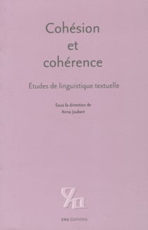Cohésion et cohérence - Études de linguistique textuelle