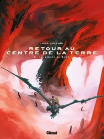 Retour au centre de la Terre - Tome 02 - Les piliers de no'or