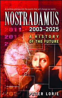 Nostradamus 2003-2025 - A History of the Future