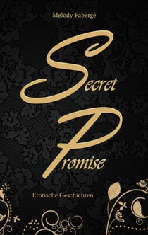 Secret Promise - Erotische Geschichten