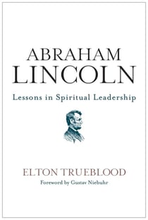 Abraham Lincoln - Lessons in Spiritual Leadership