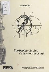 Patrimoines du sud, collections du nord - Trente ans de recherche à propos de la sculpture africaine (Gabon, Cameroun)