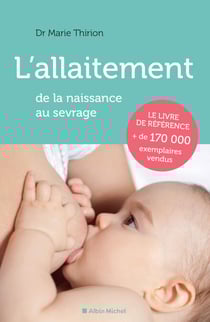 L'Allaitement - De la naissance au sevrage