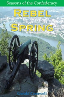 Rebel Spring - Seasons of the Confederacy, #1