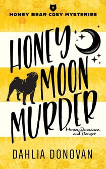 Honey Moon Murder - Honey Bear Cosy Mysteries, #3