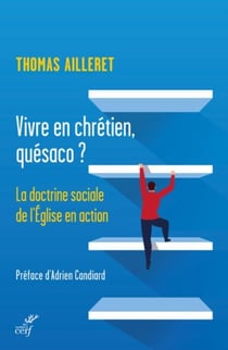 VIVRE EN CHRETIEN, QUESACO ?