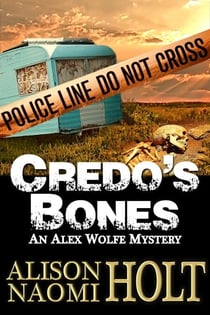 Credo's Bones - Alex Wolfe Mysteries, #4