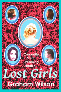 Lost Girls - Crocodile Spirit Dreaming - First Edition, #4