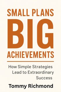 Small Plans, Big Achievements - Small Lead Into Big, #18