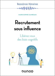 Recrutement sous influence - Libérez-vous des biais cognitifs
