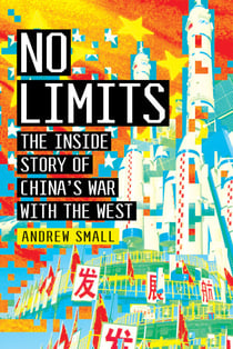 No Limits - The Inside Story of China's War with the West