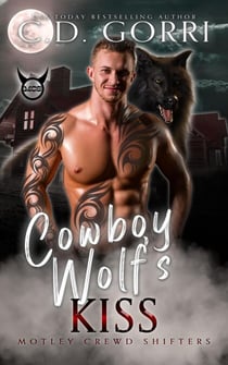 Cowboy Wolf's Kiss - Motley Crewd Shifters, #2