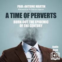 A time of perverts - Burn-out: the epidemic of the century