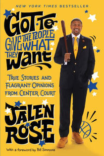 Got to Give the People What They Want - True Stories and Flagrant Opinions from Center Court