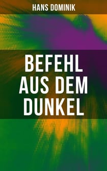 Befehl aus dem Dunkel - Kommentierte Originalfassung