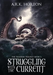 Struggling With the Current - The Telverin Trilogy, #1