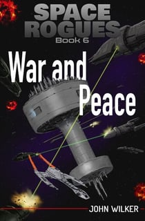 War and Peace - Space Rogues, #6