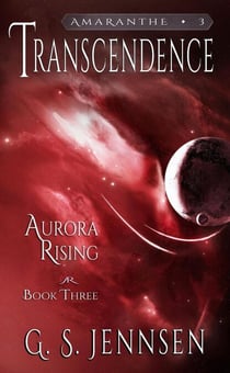 Transcendence (Aurora Rising Book Three) - Amaranthe, #3