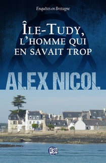 Ile-Tudy, l'homme qui en savait trop - Enquêtes en Bretagne