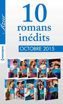 10 romans inédits Azur (n°3635 à 3644-Octobre 2015)