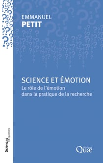 Science et émotion - Le rôle de l'émotion dans la pratique de la recherche