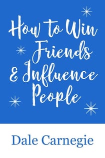 How to Win Friends & Influence People