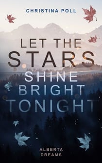 Let The Stars Shine Bright Tonight - Alberta Dreams