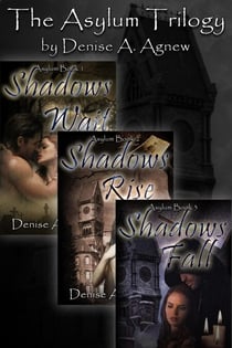 Asylum Trilogy (Shadows Wait, Shadows Rise, Shadows Fall) Box Set - Asylum Trilogy