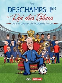 Deschamps 1er - Roi des Bleus