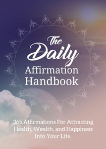 The Daily Affirmation Handbook.