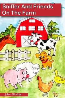 Sniffer And Friends On The Farm
