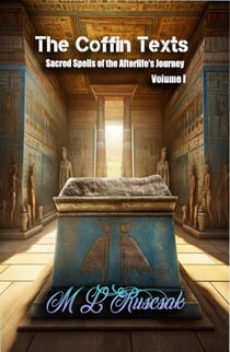 The Coffin Text - Sacred Spells of the Afterlife's Journey, #1