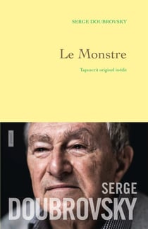 Le monstre - tapuscrit originel inédit - préface d'Isabelle Grell