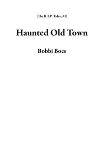Haunted Old Town - The R.I.P. Tales, #1