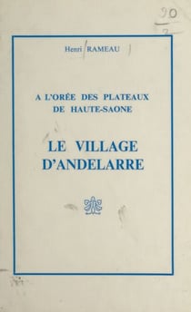 Le village d'Andelarre - À l'orée des plateaux de Haute-Saône