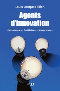 Agents d’innovation - Entrepreneurs, facilitateurs, intrapreneurs – histoires de vies exceptionnelles