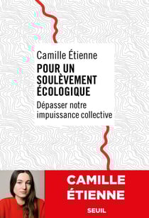Pour un soulèvement écologique - Dépasser notre impuissance collective