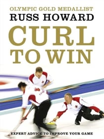 Curl To Win - Expert Advice to Improve Your Game