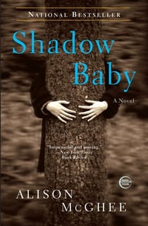 Shadow Baby - A Novel