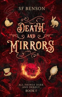 Death and Mirrors - All Things Dark and Deadly, #1