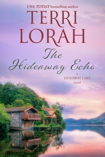 The Hideaway Echo - A Hideaway Lake Novel, #9