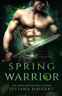 Spring Warrior - The Wyth Courts, #2