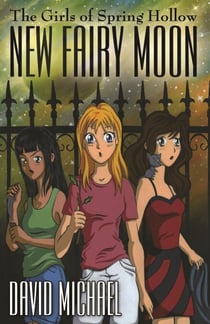 New Fairy Moon - The Girls of Spring Hollow (GoSH), #1